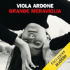 Grande meraviglia - Viola Ardone