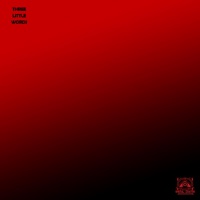 Three Little Words - EP - Digital Crates
