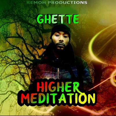 Higher Meditation (feat. Ghette)