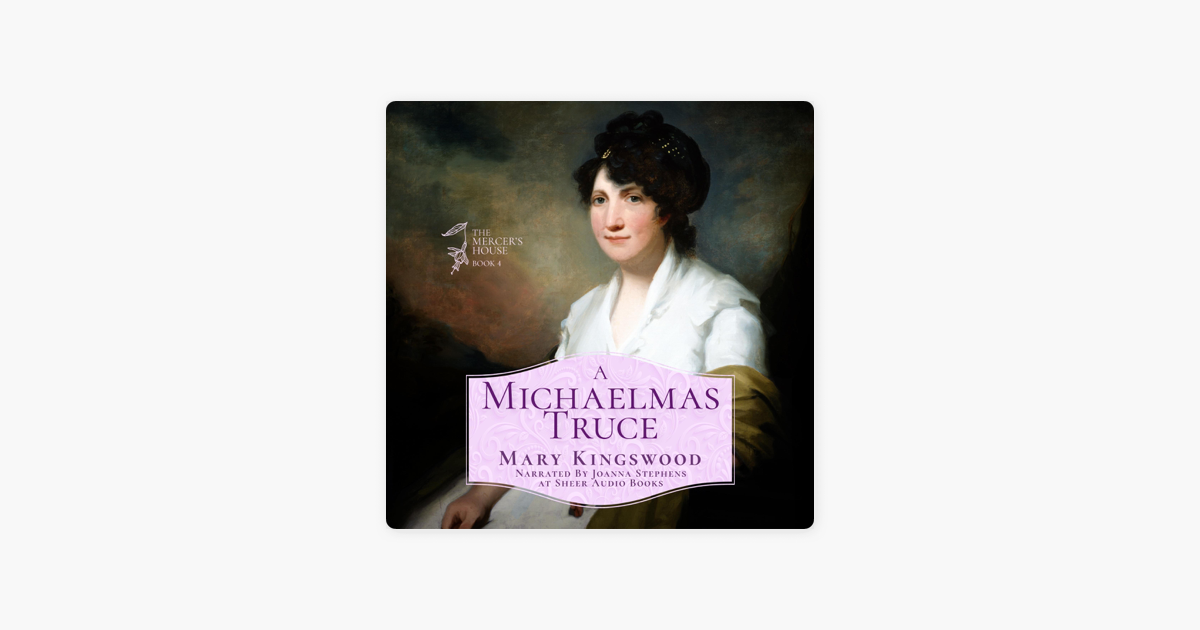 ‎A Michaelmas Truce: The Mercer's House, Book 4 (Unabridged) by Mary ...