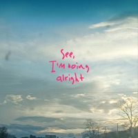 See, I'm Doing Alright - Single - LIL FRxxZxR