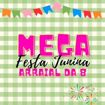 Mega Festa Junina, Arraial da 8 (feat. MC LORIN DA ZL & Jaison da Comunidade) - Single