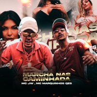 Marcha nas Caminhada - Single - MC Marquinhos QZS & Mc Jw 011