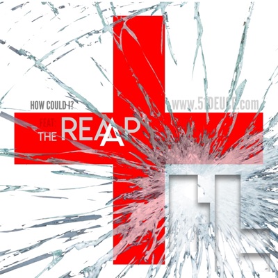 How could I (feat. The ReAAP) - Single