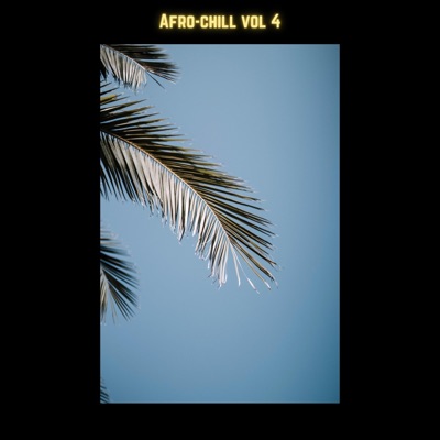 Afro-Chill, Vol. 4 - EP