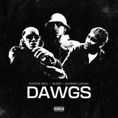 DAWGS (feat. B.L.E.E.D & GIUMMO LAKARI) - Single
