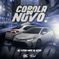 Corola do Novo - Single - Dj Vitin Mpc & DJ AZIN