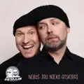 NEBUS JAU NIEKO ATSKIRAI