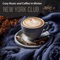Coffee, Tea, And a Long Drive (Key G Ver.) - New York Club lyrics