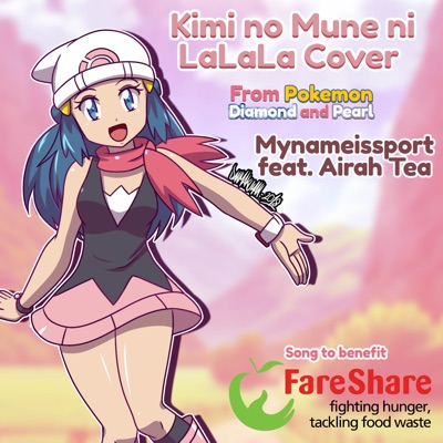 Kimi No Mune Ni Lalala (From "Pokemon Diamond and Pearl") [feat. AirahTea] - Single