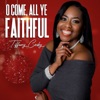 O Come All Ye Faithful - Single