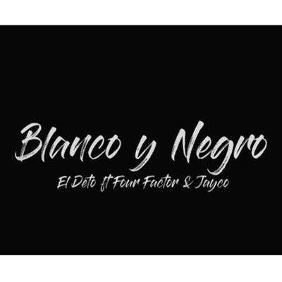 Blanco y Negro (feat. Four Factor & Jeyko) - Single