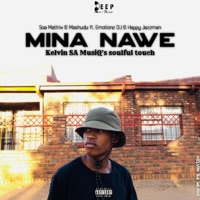 Mina nawe (Soulful Touch) - Single - Kelvin SA MusiQ