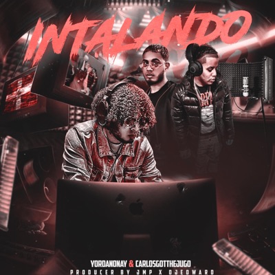 INTALANDO (feat. Carlosgotthejugo) - Single