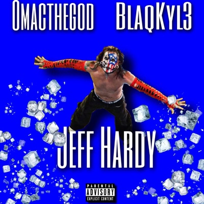 Jeff Hardy (feat. BlaqKyl3) - Single