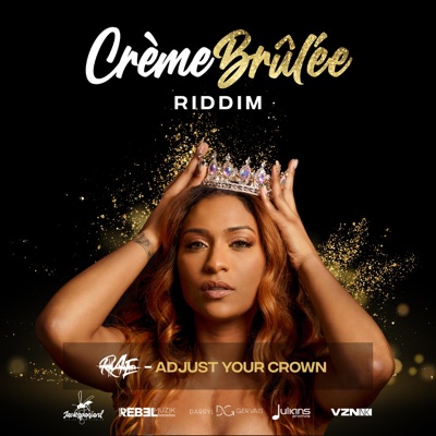Adjust Your Crown (Crème Brûlée Riddim) - Single