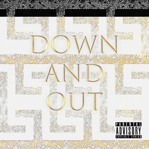 Down and Out (feat. Kocky Ka)