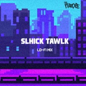 Slhick Tawlk (lo-fi mix) (feat. The Pharcyde) artwork