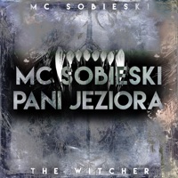 Pani Jeziora (feat. Anna Muzyka) - Single - MC Sobieski