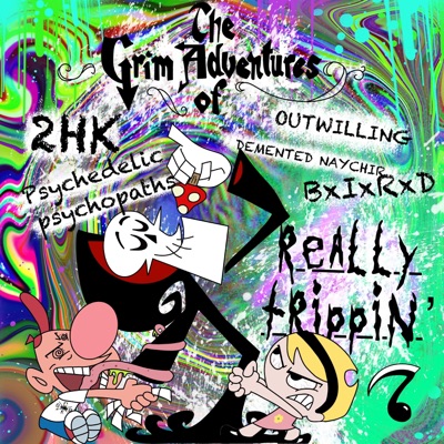 Really Trippin' (feat. Psychedelic Psychopaths & Bxixrxd) - Single