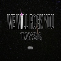 We Will Rock You - Single - Tay2x