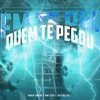 Quem Te Pegou - Single