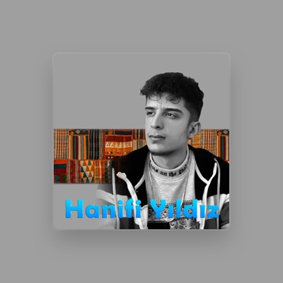 Listen to Hanifi Yıldız, watch music videos, read bio, see tour dates & more!