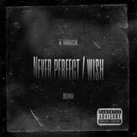 Never Perfect/Wish - Single - K Brock