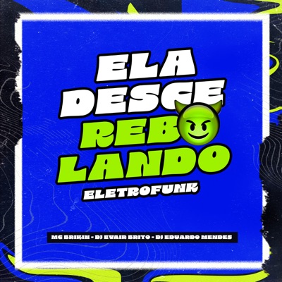 Ela Desce Rebolando (Eletrofunk) - Single