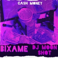 Сash Money - Single - Bixame & Dj Moon Shot