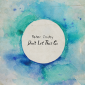 Don't Let This Go - EP - Peter Crosby