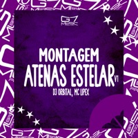 Montagem Atenas Estelar V1 - Single - DJ ORBITAL & MC Lipex