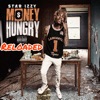 Money Hungry Reloaded