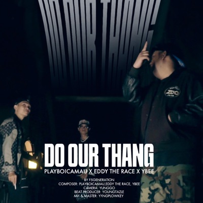 DO OUR THANG (feat. playboicamau, ETR & Ybee) - Single