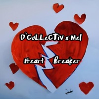 Heart Breaker (feat. Mel) - Single - D'Collectiv