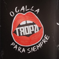 O CALLA PARA SIEMPRE (TROPA ALBUM) - Tropa