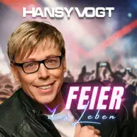 Feier Das Leben — Hansy Vogt