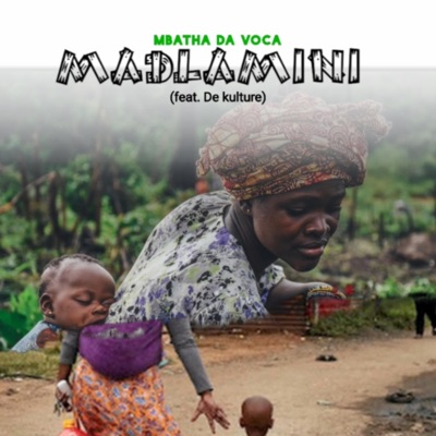 Madlamini (feat. De kulture) - Single
