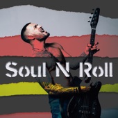 Soul N Roll: Soulful Jazzy Grooves with Hypnotic Guitar, Neo Funky Soul Romance artwork