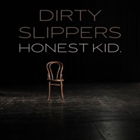 Dirty Slippers - Honest Kid