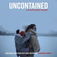Uncontained (Original Motion Picture Soundtrack) - Chromosomes