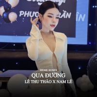 Qua Đường (MeMe Remix) - Single - Lê Thu Thảo & Nam Lê