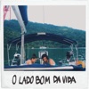 O Lado Bom da Vida - Single