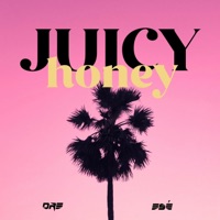 Juicy Honey - Single - Esé & Dre Fariñas