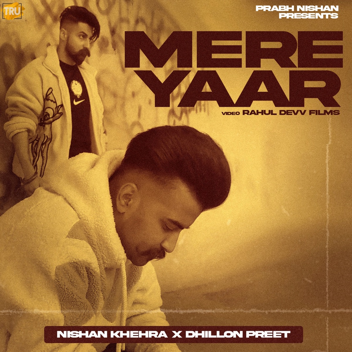 Mere Yaar - Single - Album by Nishan Khehra & Dhillon Preet - Apple Music