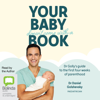 Your Baby Doesn't Come with a Book: Dr Golly’s Guide to the First Four Weeks of Parenthood (Unabridged) - Dr Daniel Golshevsky
