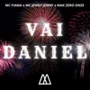 Vai Daniel (feat. MAK ZERO ONZE) - Single