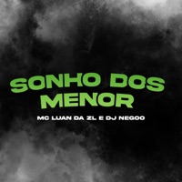 Sonho dos Menor - Single - DJ NegoO & Mc Luan Da ZL
