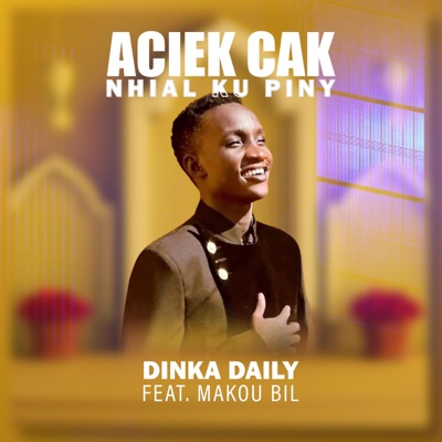 Aciek Cak Nhial Ku Piny - Single