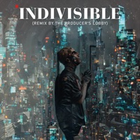 Indivisible (Remix) [feat. Dr. Bene, Matiah Chinaski & DJ Perez] - Single - The Producer's Lobby